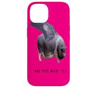 and Pigs Might Fly Citation Sarcastique drôle fantaisiste Coque pour iPhone 14