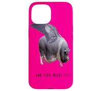 and Pigs Might Fly Citation Sarcastique drôle fantaisiste Coque pour iPhone 15