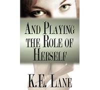 And Playing the Role of Herself