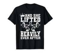 and She Lifted Heavily Ever After Workout T-Shirt