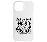 and She Lived Happily Ever After Divorced in My Divorced Era Coque pour iPhone 14