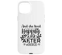 and She Lived Happily Ever After Divorced in My Divorced Era Coque pour iPhone 15 Plus