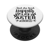 and She Lived Happily Ever After Divorced in My Divorced Era PopSockets PopGrip Adhésif
