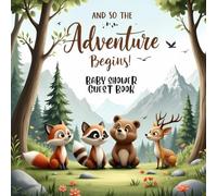 And So The Adventure Begins: Woodland Adventure Baby Shower Guest Book: Woodland baby Animal-Themed Keepsake Baby Shower Sign-In Book with 100 Guest ... for Parents-to-Be Book for Boys or Girls