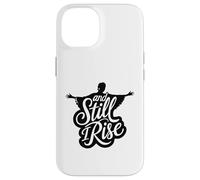 and Still I Rise Melanin Black History Race Justice Women Coque pour iPhone 14