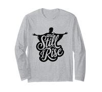 and Still I Rise Melanin Black History Race Justice Women Manche Longue