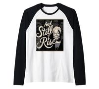 and Still I Rise Melanin Black History Race Justice Women Manche Raglan