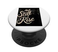 and Still I Rise Melanin Black History Race Justice Women PopSockets PopGrip Adhésif