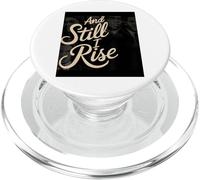 and Still I Rise Melanin Black History Race Justice Women PopSockets PopGrip pour MagSafe
