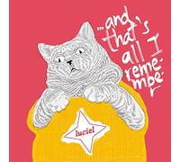 Luciel - and That's All I Remember [Import]