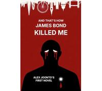 And That's How James Bond Killed Me