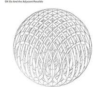 OK Go - and The Adjacent Possible