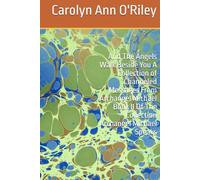 And The Angels Walk Beside You A Collection of Channeled Messages From Archangel Michael Book II Of The Collection Archangel Michael Speaks