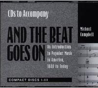 And the Beat Goes on: An Introduction to Popular Music in America, 1840 to Today by Michael Campbell (1996-01-01)