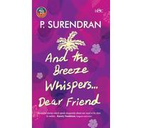 AND THE BREEZE WHISPERS...DEAR FRIEND