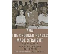 And the Crooked Places Made Straight: The Struggle for Social Change in the 1960s