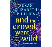And the Crowd Went Wild: A Chicago Stars Novel