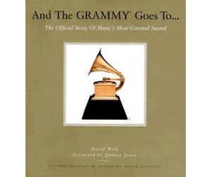 And the Grammy Goes To...: The Official Story of Music's Most Coveted Award [With DVD]
