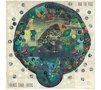 And The Kids – Friends Share Lovers – CD