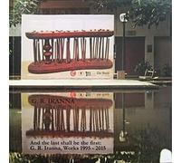 AND THE LAST SHALL BE THE FIRST: G.R. IRANNA, WORKS 1995-2015