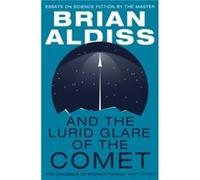 And the Lurid Glare of the Comet by Brian Aldiss Paperback Book Brian Aldiss (Auteur)