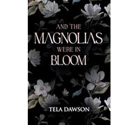 And the Magnolias were in Bloom