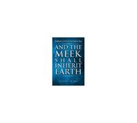 And The Meek Shall Inherit Earth