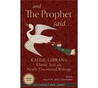 And the Prophet Said by Kahlil Kahlil Gibran Gibran Kahlil Kahlil Gibran Gibran (Auteur)
