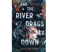 And the River Drags Her Down - Jihyun Yun - Rock the Boat - ebook (ePub) - Livre