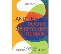 And the Roots of Rhythm Remain