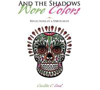 And The Shadows Wore Colors