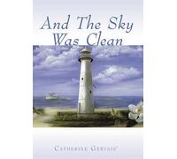 And The Sky Was Clean
