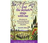 And the Skylark Sings With Me David H. Albert (Auteur)