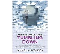 And The Walls Came Tumbling Down