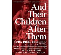 And Their Children After Them: The Legacy of Let Us Now Praise Famous Men: James Agee, Walker Evans, and the Rise and Fall of Cotton in the South