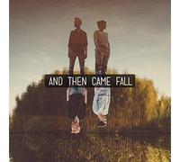 And Then Came Fall - And Then Came Fall