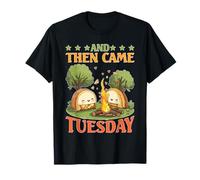 And Then Came Tuesday Taco Craving Food Jokes T-Shirt