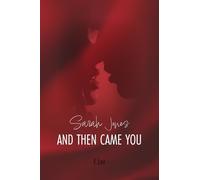 And Then Came You