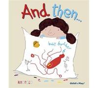 And Then... (Child'S Play Library) (Paperback) Alborozo, (Auteur)