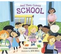 And Then Comes School