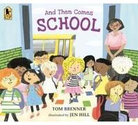 And Then Comes School