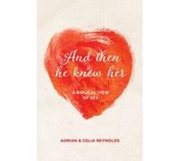 And Then He Knew Her - [Version Originale] Adrian Reynolds, Celia Reynolds (Auteur)