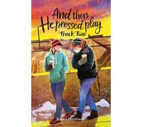 And Then He Pressed Play: Track Two And Then He Pressed Play, #2 - Robert J Halliwell - Robert J Halliwell - ebook (ePub) - Livre