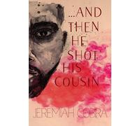 And Then He Shot His Cousin