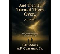 And Then HE Turned The Over...: Journal