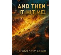 AND THEN IT HIT ME!: The Realvelation I Wasn’t Ready For