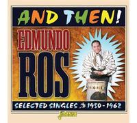 Ross, Edmundo - and Then-Selected Singles, 1950-1962 [Import]