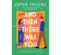 And Then There Was You A hilarious and heartwarming new romantic comedy from the New York Times bestselling author of This Time Next Year - Sophie Cousens - Hodder & Stoughton - ebook (ePub) - Livre