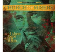 And Then There Were None... by Church of Misery [VINYL] NEUF
