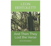And Then They Lost The Verse: Selected Babble